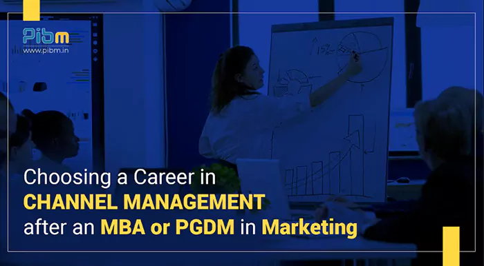 Choosing a Career in Channel Management after an MBA or PGDM in Marketing