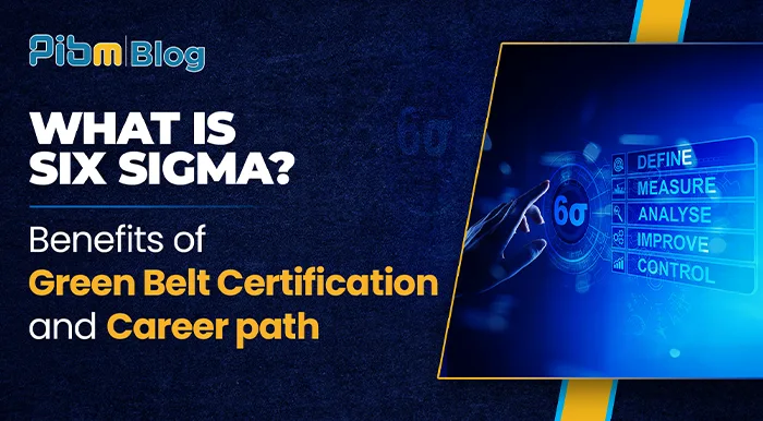 What Is Six Sigma? Benefits of Six Sigma Green Belt Certification and Career Path