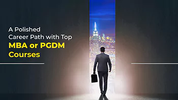 A Polished Career Path With Top MBA or PGDM Courses In Pune