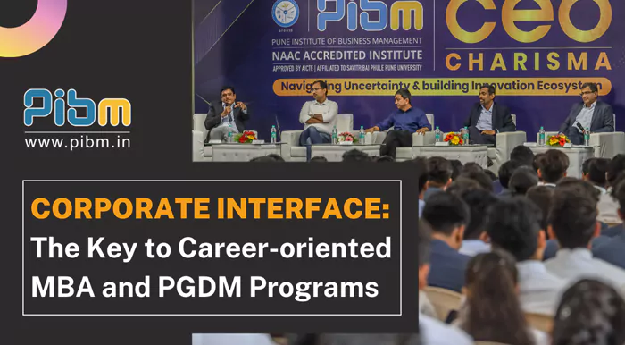 Corporate Interface: The Key to Career-oriented MBA and PGDM Programs 