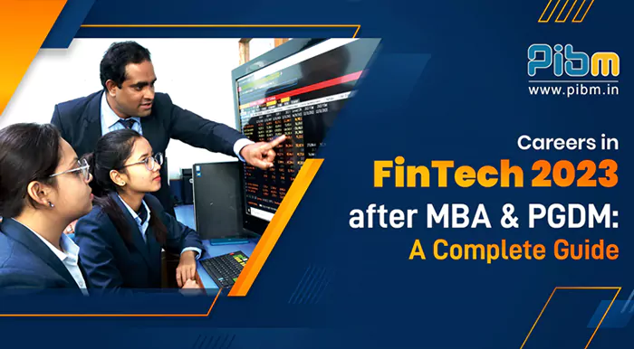 Careers in FinTech 2023 after MBA & PGDM: A Complete Guide