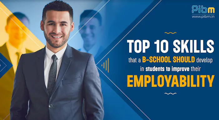 Top 10 skills that a B-School should develop in students to improve their employability