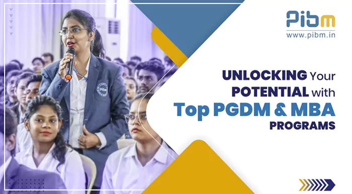 Unlock Your Potential with PIBM's Top PGDM & MBA Programs
