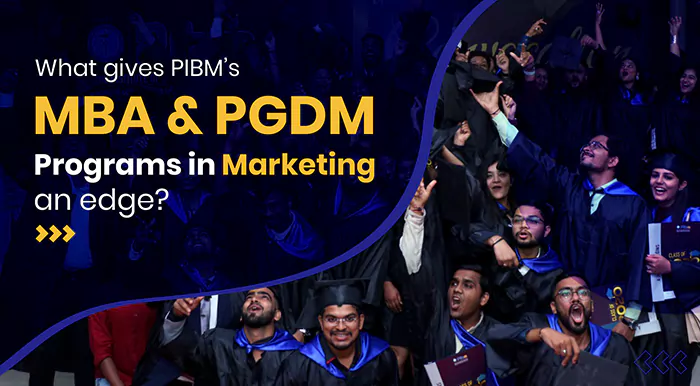 What gives PIBM’s MBA & PGDM Programs in Marketing an edge?